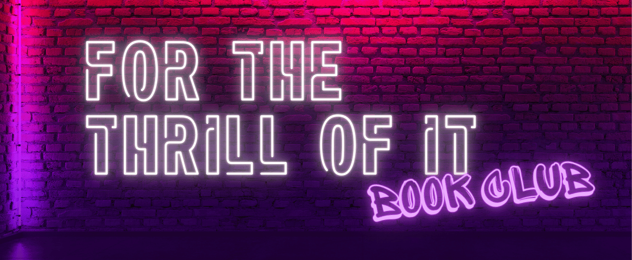 For The Thrill of It Book Club